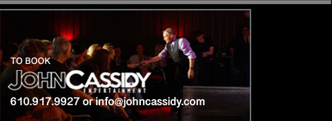 To book John Cassidy 610-917-9927 or info@johncassidy.com
